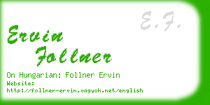 ervin follner business card